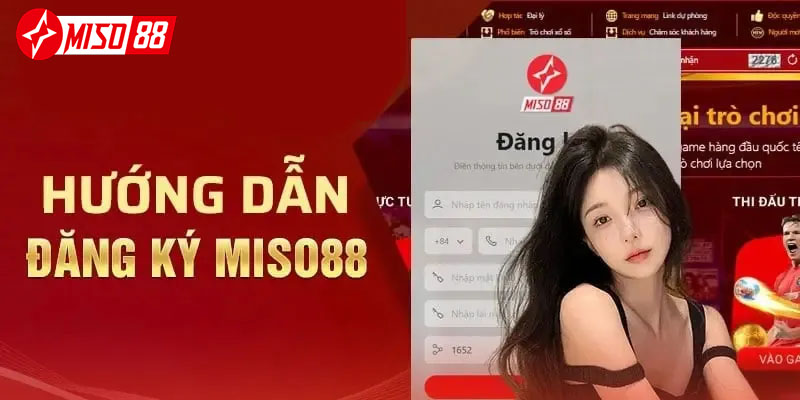 Hướng dẫn đăng ký Miso88